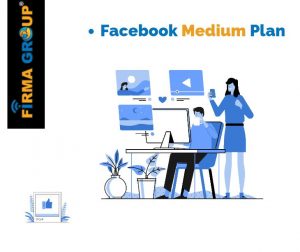 Facebook medium plan | Firma Group Digital Marketing Agency